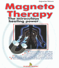 Magneto Therapy The Miraculous Healing Power